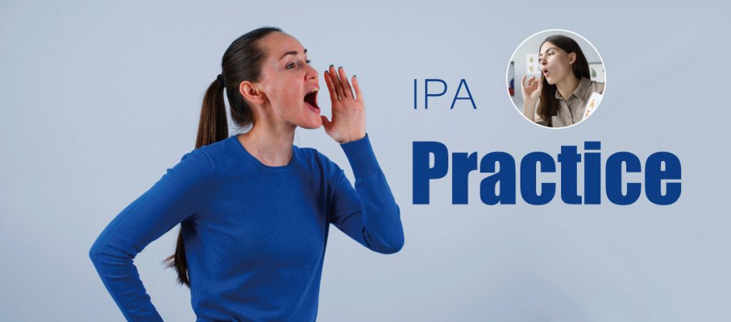 Luyện tập và đối chiếu phát âm IPA